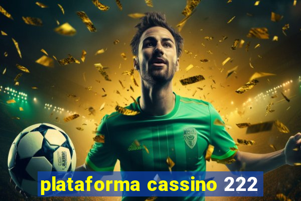 plataforma cassino 222